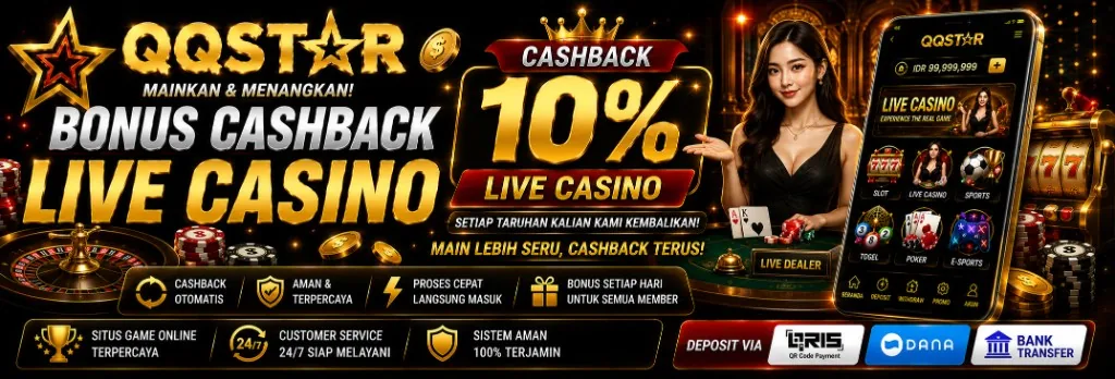 Bonus cashback live casino 10 persen di QQSTAR