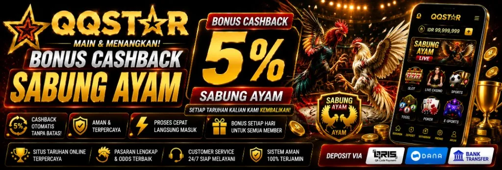 Bonus cashback sabung ayam 5 persen di QQSTAR